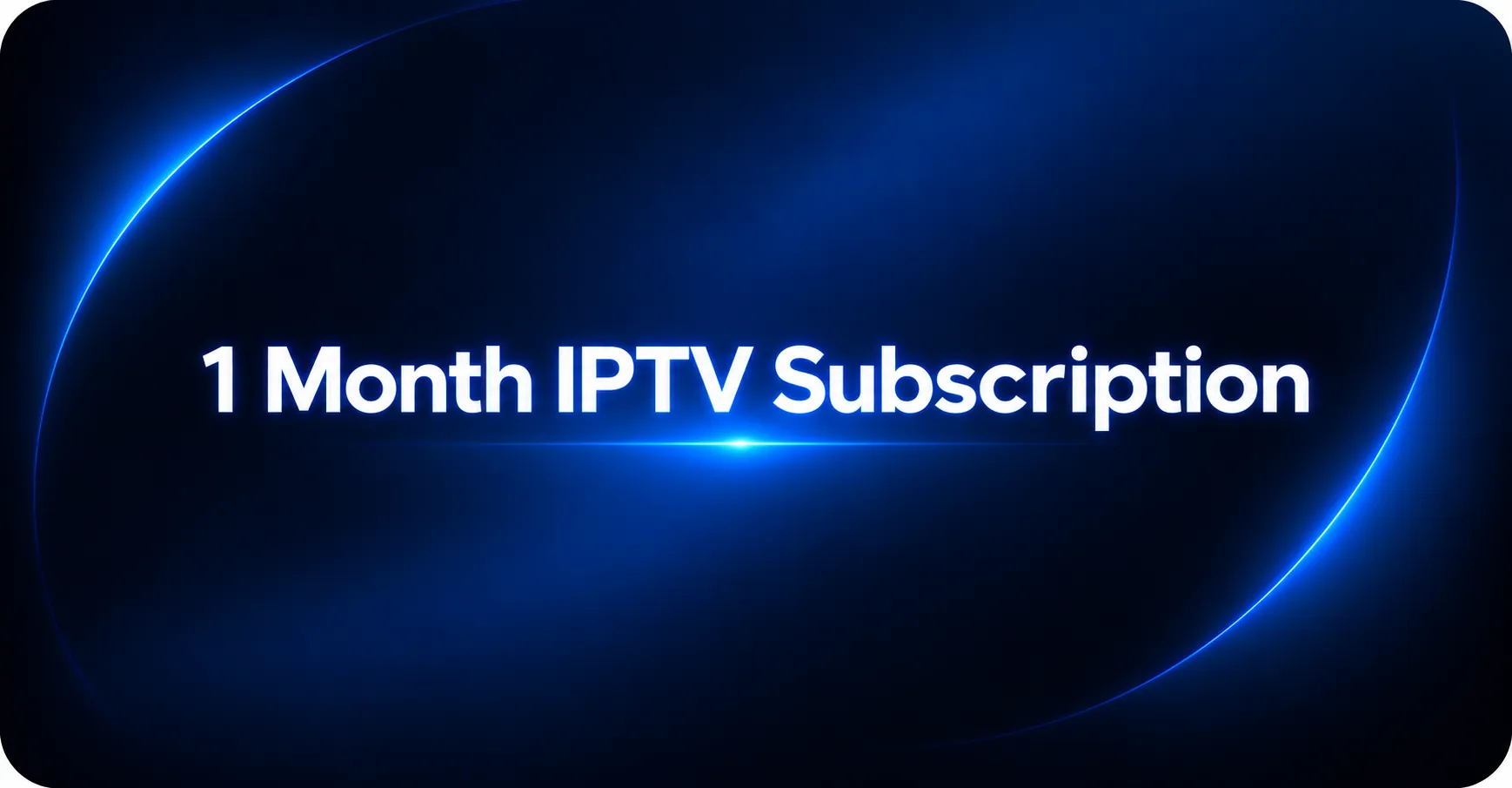 1 Month IPTV Subscription